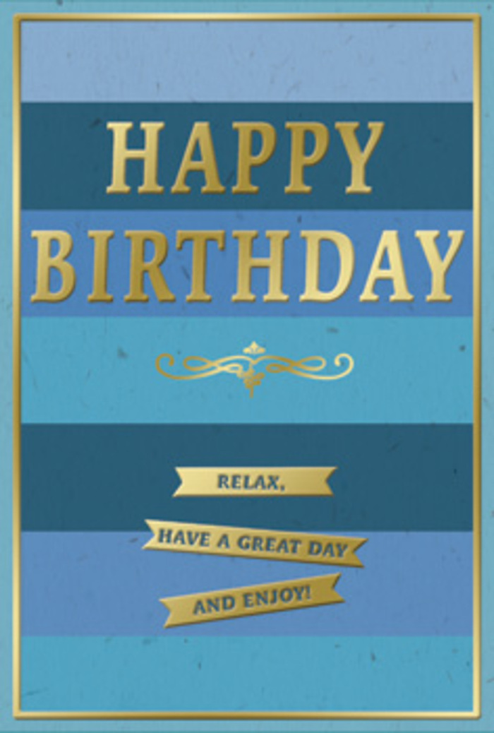 This birthday card exudes understated elegance, combining serene colour and luminous detail in a way that feels quietly luxurious. The front is dominated by broad, horizontal bands of blue, which drift almost imperceptibly from a deep, inky navy at the bottom through denim and teal, then into a softer, misty blue near the top. These layered tones create a tranquil ombre effect, reminiscent of early evening skies above Cobham's green spaces. Centred on this soothing background, the phrase HAPPY BIRTHDAY appears in large, embossed gold capitals. The letters are sharply defined yet softly gleaming, their metallic foil catching glints of light to create a gentle shimmer rather than a harsh shine. Immediately beneath the greeting, a decorative golden flourish sweeps outward in a graceful curve, suggesting stylised leaves or scrollwork that lend the design a touch of classic refinement. Below this motif, three slim, horizontal banners in the same polished gold line up neatly, each one embossed with the friendly instruction: Relax, have a great day and enjoy! The repetition of this message reinforces the card's comforting, unhurried tone. A fine gold border frames the entire front panel, pulling the design together like a simple yet beautiful frame around a painting. The card stock itself looks satisfyingly thick, with a matte finish that enhances the depth of the blues and contrasts with the smooth, raised texture of the gold elements. You might imagine this card positioned on a side table in a Cobham home, next to a fresh birthday arrangement delivered from a local florist, its calm colour palette and glowing accents inviting the recipient to slow down and truly enjoy their day.
